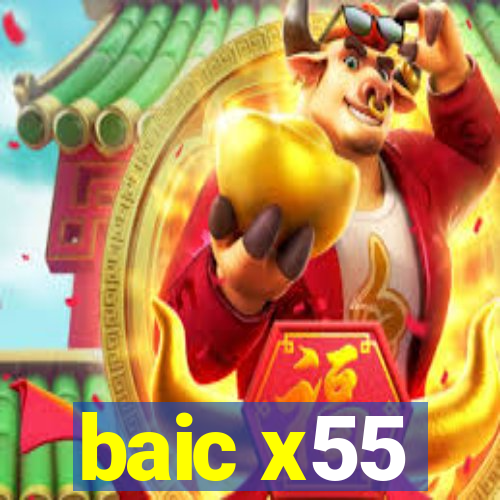 baic x55